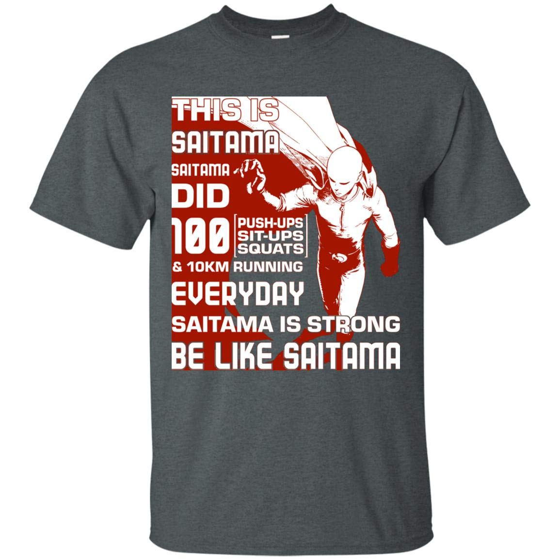 This Is Sitama Sitama Did 100 Push Ups Sit Ups Squats And 10km Running Everyday T Shirt