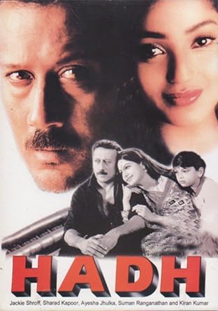 Amazon Com Hadh Jackie Shroff Sharad Kapoor Ayesha Jhulka Suman Ranganathan Tej Sapru Vikram Gokhale Kiran Kumar Shama Deshpande Thampi Kannanthanam Movies Tv amazon com hadh jackie shroff sharad