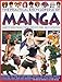 The Practical Encyclopedia of Manga: Learn To Draw Manga Step By Step With Over 1000 Illustrations by 