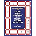 Ancient Hindu Astrology: For The Modern Western Astrologer : Revised And Expanded 2020 Edition