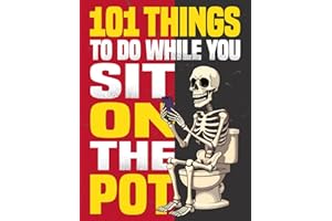 Fathers Day Gifts: 101 Things to Do While You Sit On The Pot: A Funny Bathroom Activity Book With Sudoku, Crossword Puzzles, 