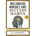 Millionaire Mindset and Success Habits: How to Overcome Your Own Limiting Beliefs That Make You Stand in Your Own Way to Becoming Financially Free