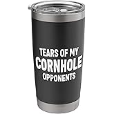Tears Of My Cornhole Opponents Stainless Steel Insulated Tumbler