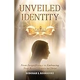 Unveiled Identity: From Insignificance to Embracing Your Royal Identity in Christ