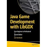 Java Game Development with LibGDX: From Beginner to Professional