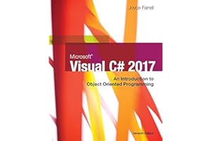 Microsoft Visual C#: An Introduction to Object-Oriented Programming