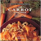 The Carrot Cookbook: More Than Sixty Easy, Imaginative Recipes (Basic Ingredients)