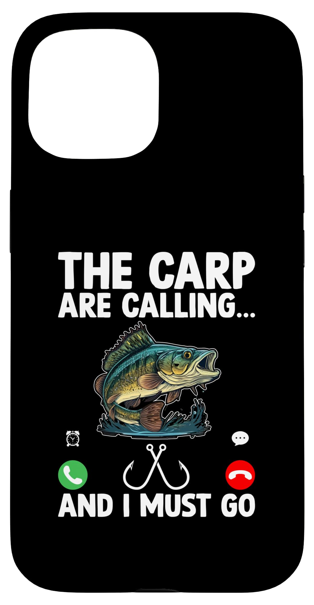 The Carp Are Calling And I Must Go Fishing Fisherman Angler Case for iPhone 15