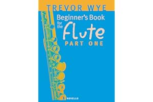 Trevor Wye: Beginners Book for the Flute - Part One | Flute Method Book for Beginners | Illustrated Flute Lessons for Students & Teachers | Learn Tone, Breathing & Posture