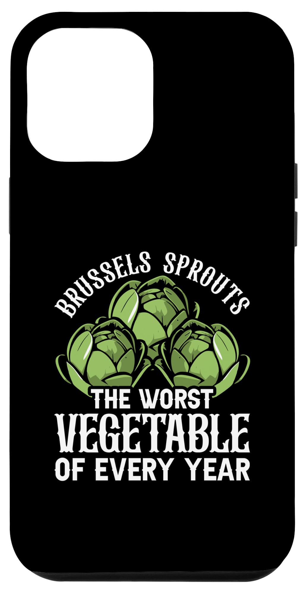 iPhone 14 Pro Max Brussels Sprouts Haters - The Worst Vegetable Of Every Year Case