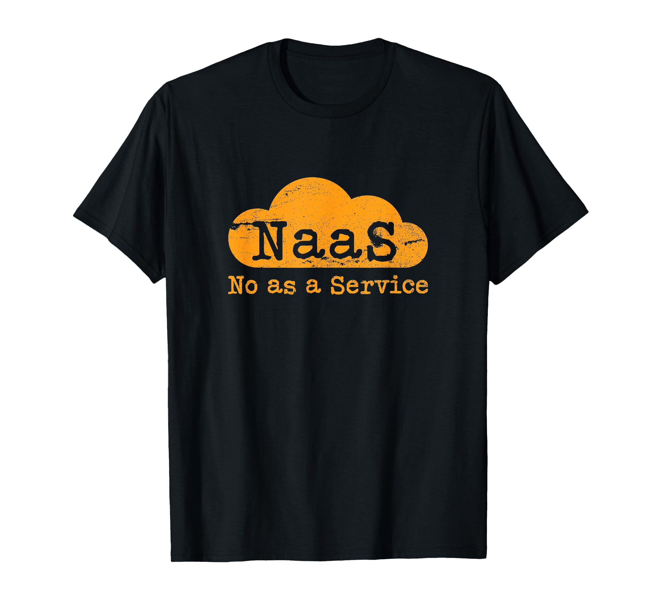 Photo 1 of ** RED, SMALL*
NaaS No as a Service Funny Cloud Computer Nerd Humor NaaS T-Shirt