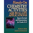 Hands-On Chemistry Activities with Real-Life Applications: Easy-to-Use Labs and Demonstrations for Grades 8-12