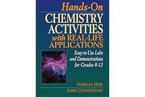 Hands-On Chemistry Activities with Real-Life Applications: Easy-to-Use Labs and Demonstrations for Grades 8-12