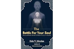 The Battle For Your Soul (COLOR Version): Reclaiming What's Rightfully Yours
