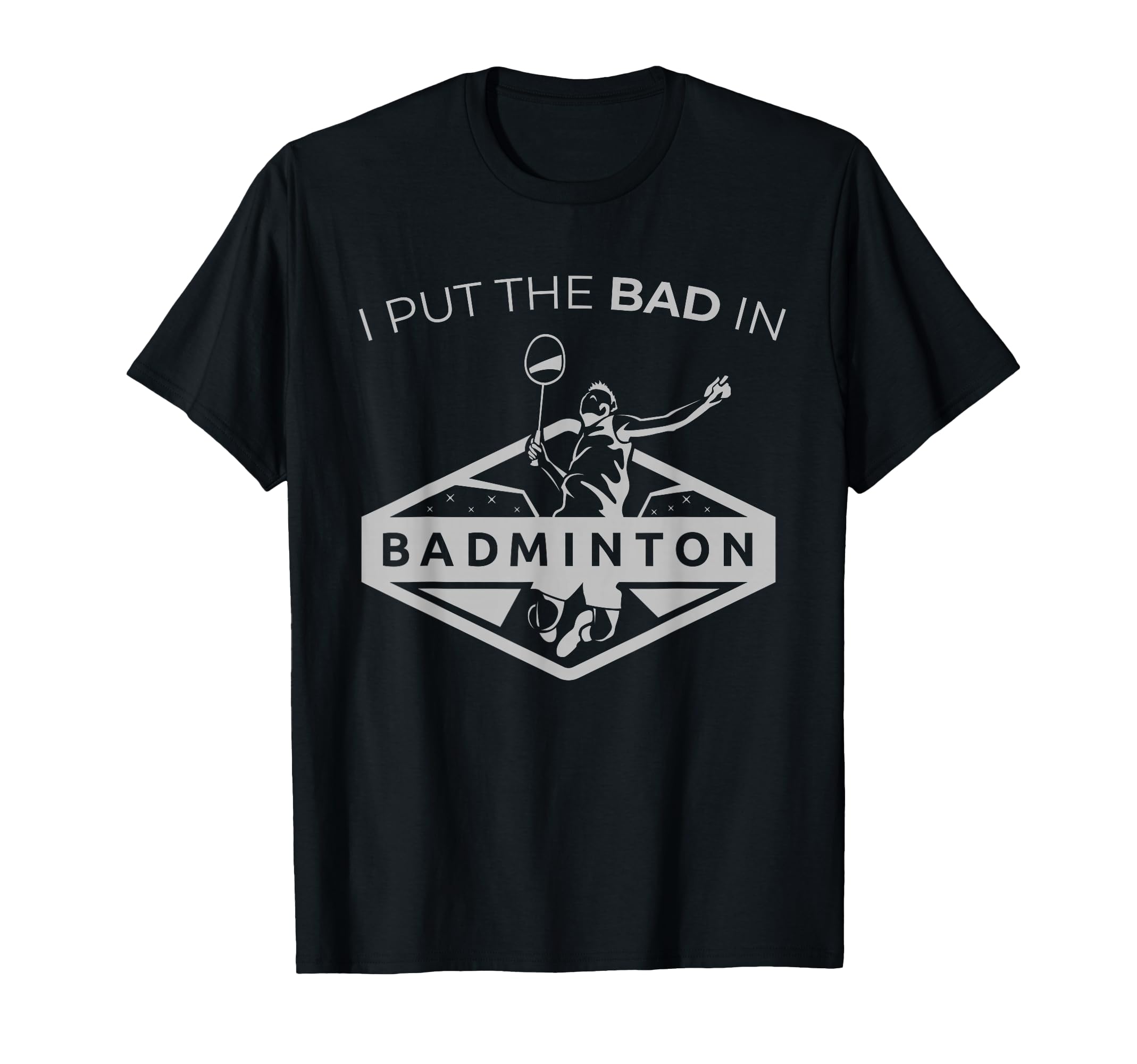 I Put The Bad In Badminton Sarcastic Pun Retro Racket T-Shirt