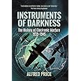 Instruments of Darkness: The History of Electronic Warfare, 1939-1945