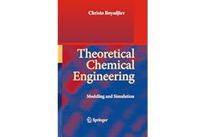 Theoretical Chemical Engineering: Modeling and Simulation