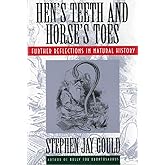 Hen's Teeth and Horse's Toes: Further Reflections in Natural History