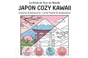 Le drôle de tour du monde: Japon Cozy Kawaii : Colorie & Découvre Livre facile