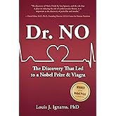 Dr. NO: The Discovery That Led to A Nobel Prize and Viagra