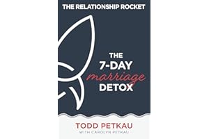 The 7-Day Marriage Detox (The Relationship Rocket Marriage Series)