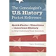 The Genealogist's U.S. History Pocket Reference: Quick Facts & Timelines of American History to Help Understand Your Ancestor