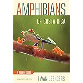 Amphibians of Costa Rica: A Field Guide (Zona Tropical Publications)