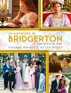 Livro Os bastidores de Bridgerton: O livro oficial da série