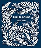 This Life of Mine: A Legacy Journal for