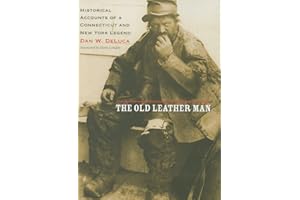 The Old Leather Man: Historical Accounts of a Connecticut and New York Legend