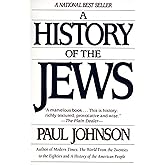 A History of the Jews: A Study of Jewish History and Influence Across Millennia