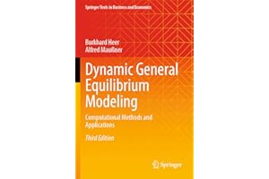 Dynamic General Equilibrium Modeling: Computational Methods and Applications (Springer Texts in Business and Economics)