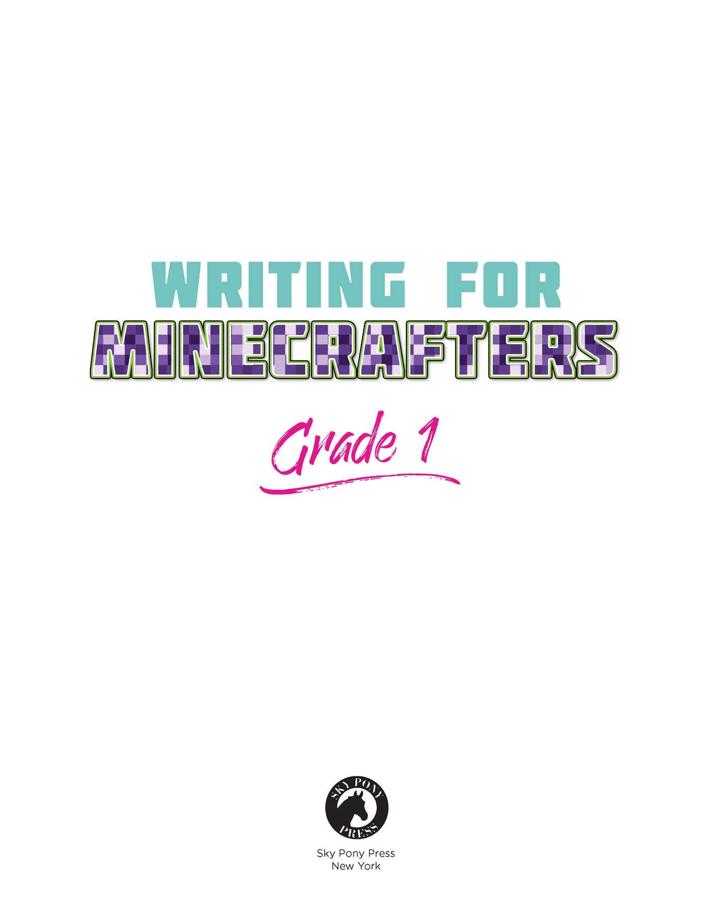 Writing for Minecrafters: Grade 1 Writing for Minecrafters: Grade 1 Paperback
