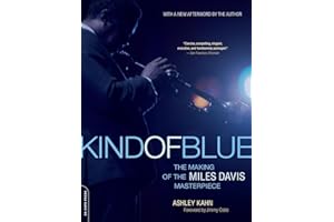 Kind of Blue: The Making of the Miles Davis Masterpiece