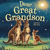 Dear Great Grandson: A Rhyming Story of Generational Love Between Great Grandparents and Their Great-Grandson: Ideal for Gender Reveals: A Baby Shower and Birthday Keepsake Book for a Great Grandson