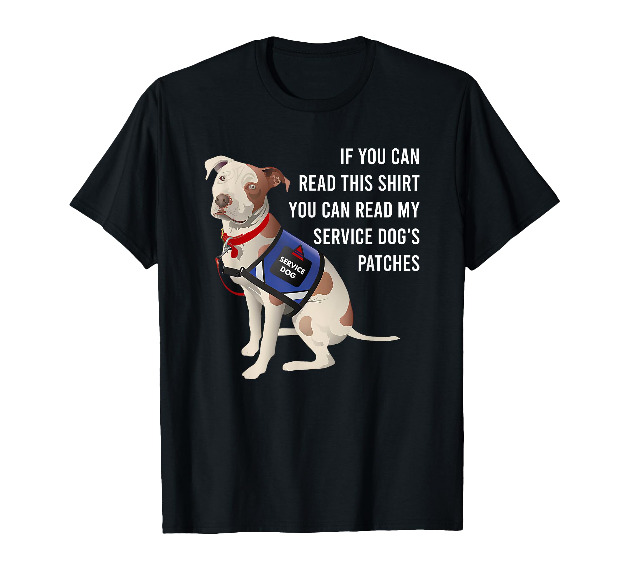 You Can Read My Service Dog's Patches T-Shirt