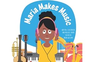 Maria Makes Music: A Fun Interactive Children's Music Book, Journey Through 14 Musical Instruments
