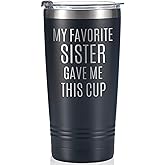 Onebttl Brother Gifts from Sister, Funny Gift Idea for the Best Brother for Christmas, Birthday, 20 oz Stainless Steel Insulated Travel Mug - My Favorite Sister Gave Me This Cup