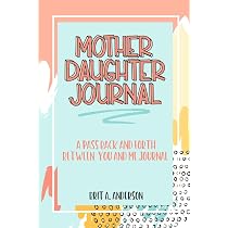 Mother Daughter Journal Pass Back And Forth Between You and Me: A ...