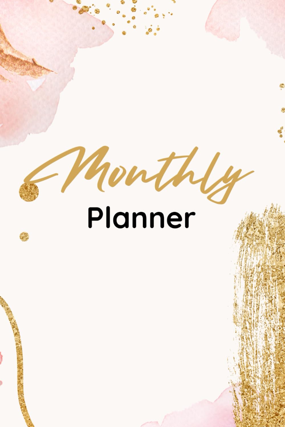 Undated Monthly Planner with Weekly Trackers for the Full year: Includes To do list , Shopping, Budgeting, Calenders and New Habit trackers: Best for Productivity, Accountability and Organization