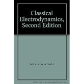 Classical Electrodynamics, Second Edition