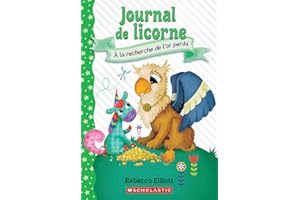 Journal de licorne : N˚ 11 - À la recherche de l’or perdu