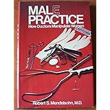 Male Practice: How Doctors Manipulate Women