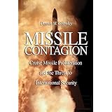 Missile Contagion: Cruise Missile Proliferation and the Threat to International Security