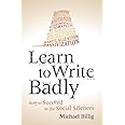 Learn to Write Badly: How to Succeed in the Social Sciences
