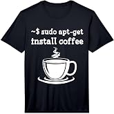 Linux Sudo Apt-Get Install Coffee Linux Performance T-Shirt