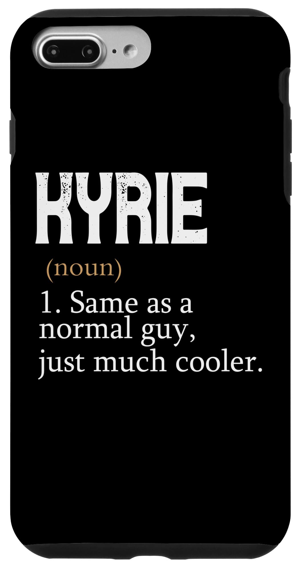 iPhone 7 Plus/8 Plus KYRIE Same As A Normal Guy Just Much Cooler Personalized Case