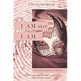 I AM says I AM: Finding Freedom Through Your Identity in Christ