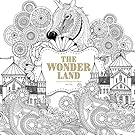 The Wonder Land: Creative Art Therapy For Adults: Volume 1 (Creative Colouring Books For Grown-Ups)