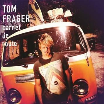 album tom frager carnet de route
